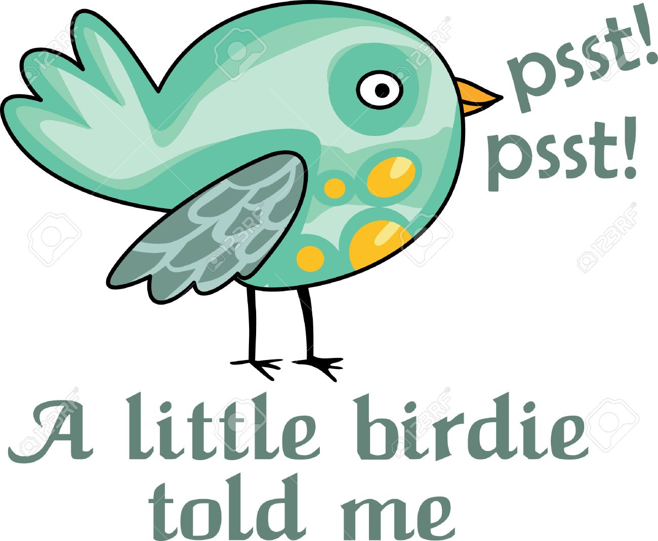 44988308-Psst-Psst-A-little-birdie-told-me-that-someone-special-wants-this-image--Stock-Vector.jpg